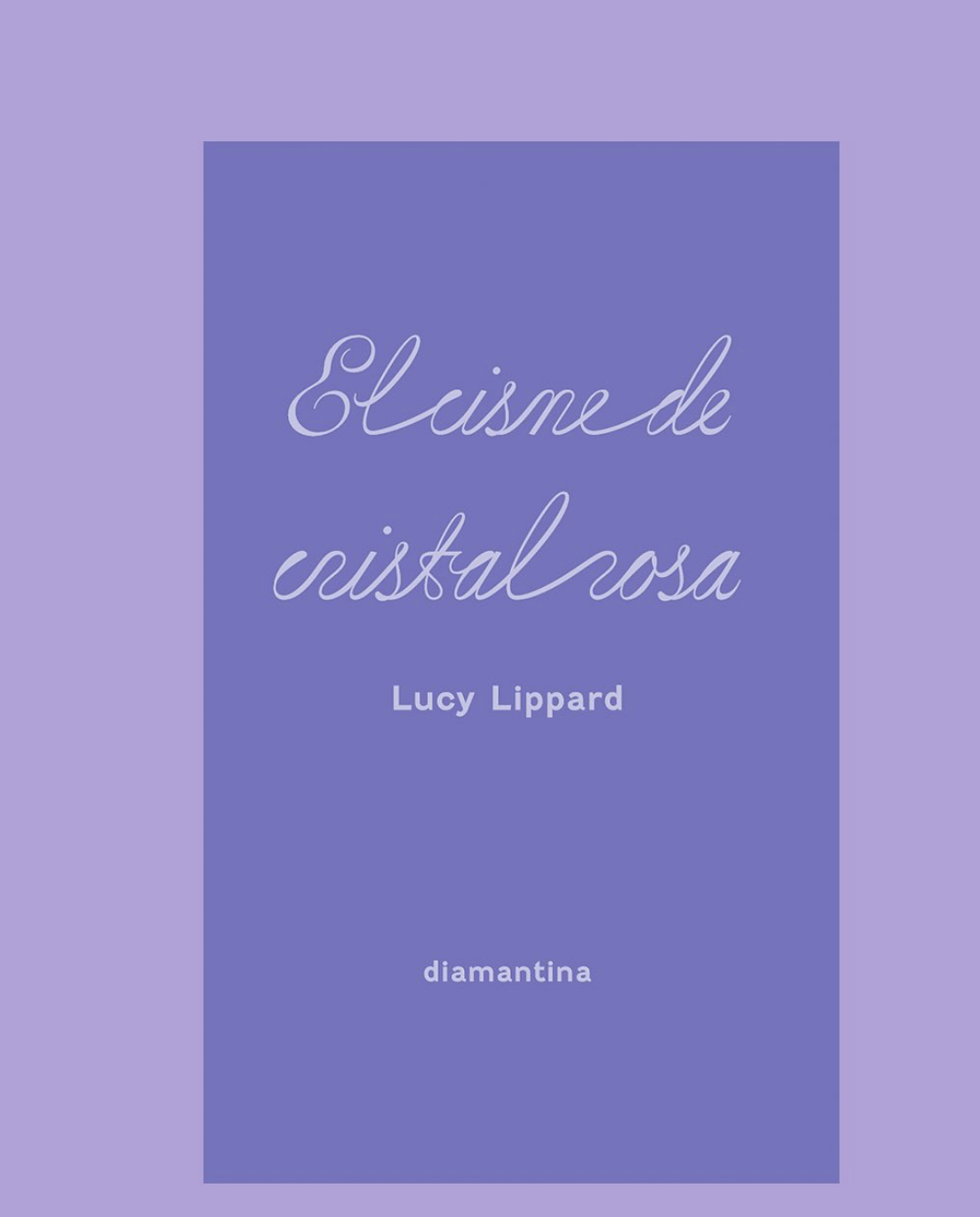 Portada del libro El Cisne de Cristal Rosa de Lucy Lippard.
